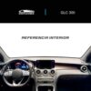 Vista interior del vehículo Mercedez Benz GLC 300 2019 como referencia